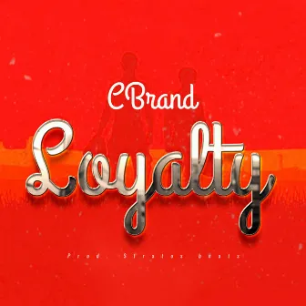 Loyalty by Cbrand