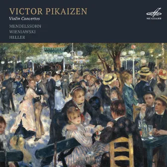 Mendelssohn, Wieniawski & Eller: Violin Concertos by Victor Pikaizen