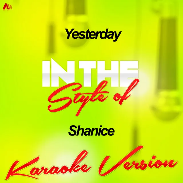 Yesterday (In the Style of Shanice) [Karaoke Version] - Single