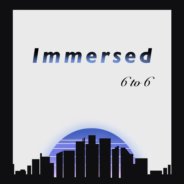 Immersed