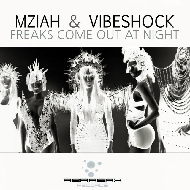 Freaks Come Out At Night - Original Mix