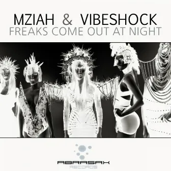 Freaks Come Out At Night by Mziah