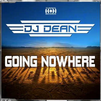 Going Nowhere by DJ Dean