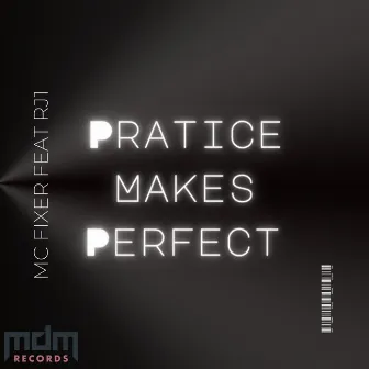 Pratice Makes Perfect by MC Fixer