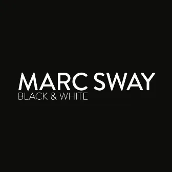 Black & White by Marc Sway