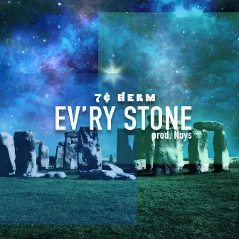 Ev'ry Stone by 7¢ Herm