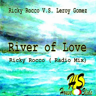 River of Love (feat. The Grimace) [Ricky Rocco Radio Mix] by Leroy Gomez