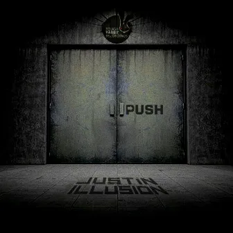 Push by Justin Illusion