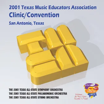 2001 Texas Music Educators Association (TMEA): All-State Symphony Orchestra, All-State String Orchestra & All-State Philharmonic Orchestra by TMEA All-State String Orchestra