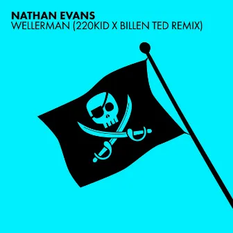 Wellerman (Sea Shanty / 220 KID x Billen Ted Remix) by Nathan Evans