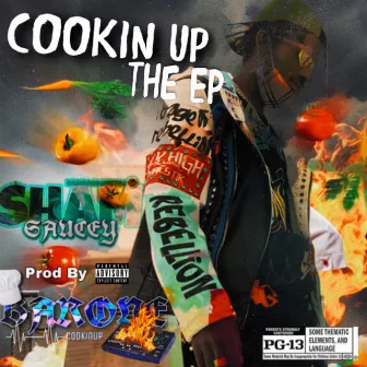 Cookin' Up by SHAM SAUCEY