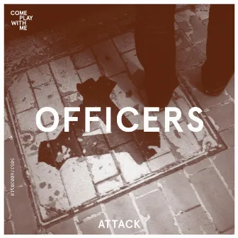 'Attack' by Officers