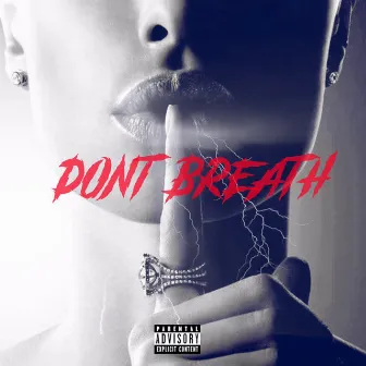 Don’t Breathe by J. Rico