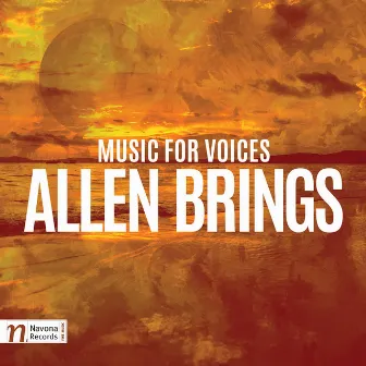 Allen Brings: Music for Voices by Allen Brings