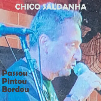 Passou Pintou e Bordou by Chico Saldanha