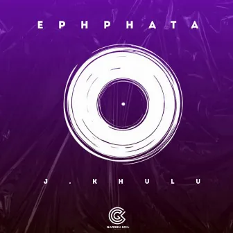 Ephphata by J.Khulu