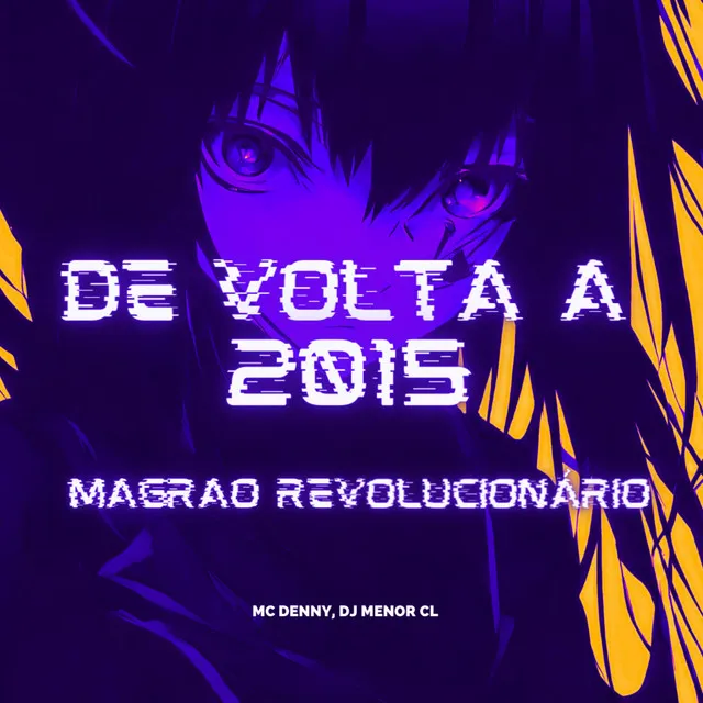 De Volta à 2015 - Magrão Revolucionário