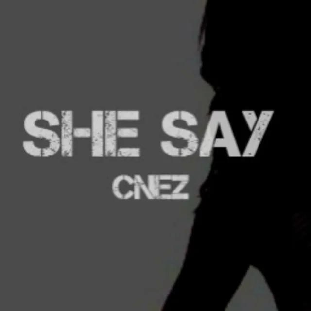 She Say