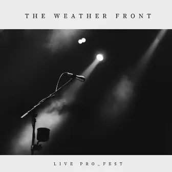 Live Pro_Fest by The Weather Front