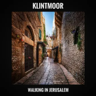 Walking in Jerusalem by Klintmoor