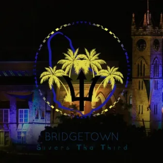 Bridgetown by Sivers Tha Third