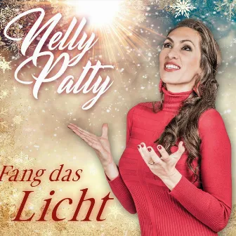 Fang das Licht by Nelly Patty