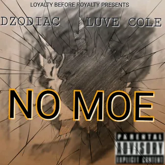 No Moe by Dzodiac