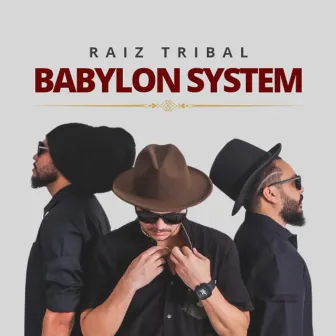 Babylon System by Raiz Tribal