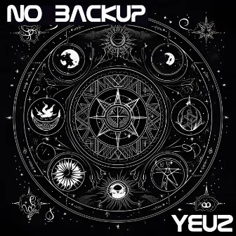 No Backup by YEUZ