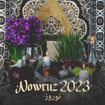 Nowruz نوروز 2023 – Persian New Year, Iranian Traditional Music by Celebrating Times