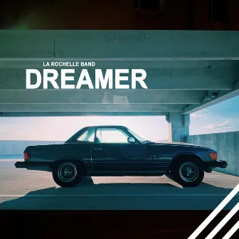 Dreamer by La Rochelle Band