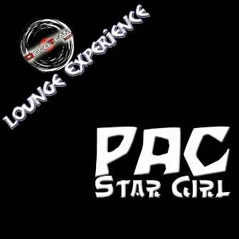 Star Girl (Lounge Experience) by Pac