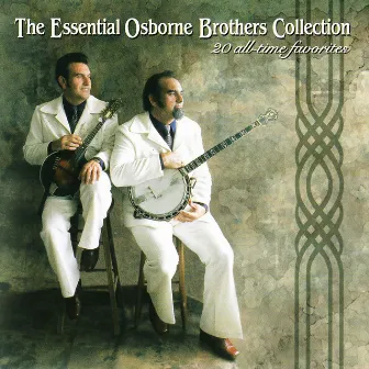 The Essential Osborne Brothers Collection by The Osborne Brothers