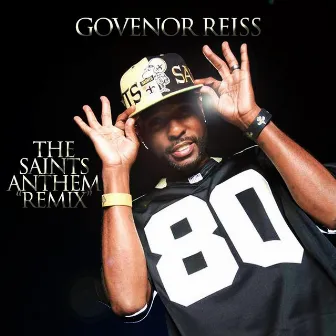 The Saints Anthem (Remix) by Govenor Reiss