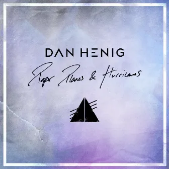 Paper Planes & Hurricanes by Dan Henig