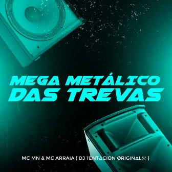 Mega Metálico das Trevas by DJ Tentacion Original