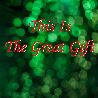 This Is the Great Gift - Single by Ray Lynch