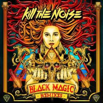 Black Magic Remixes EP by Kill The Noise