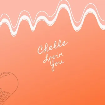 Lovin' You by Chelle