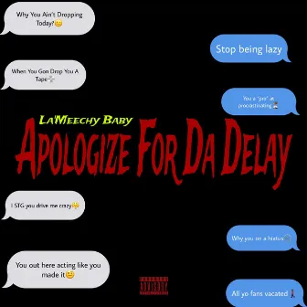 Apologize For Da Delay by La'Meechy Baby