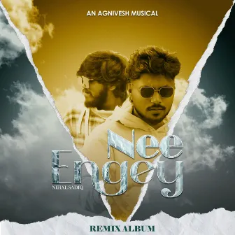 Nee Engey (Remixes) by Nihal Sadiq