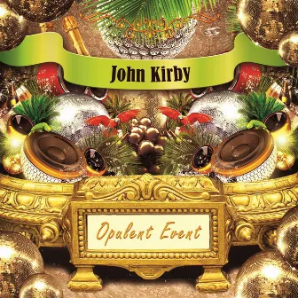 Opulent Event by John Kirby