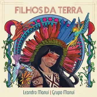 Filhos da Terra by Leandro Manuí