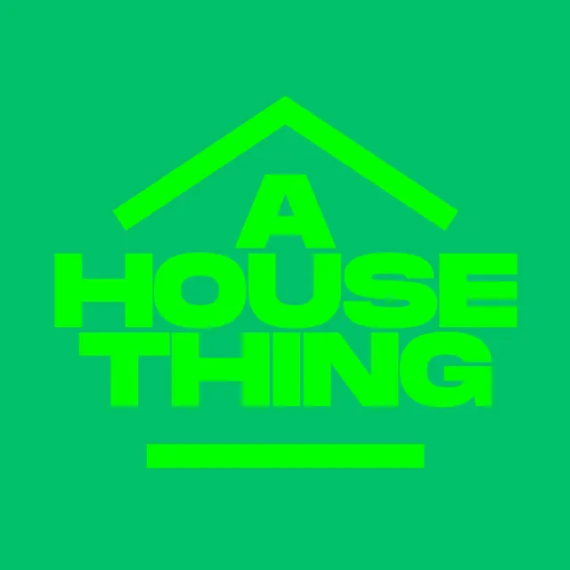 A House Thing