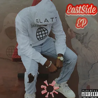 EastSide Ep by Tr3y.Balll