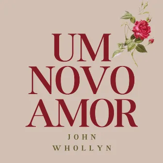 Um Novo Amor by John Whollyn