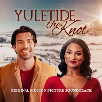 Yuletide the Knot (Original Motion Picture Soundtrack) by Unknown Artist