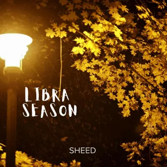 Libra Season by Sheed