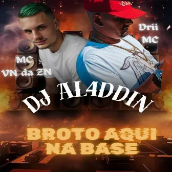 Broto Aqui na Base by Drii Mc