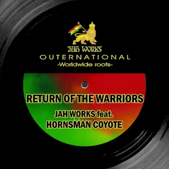 Return of the Warriors by Jah Works